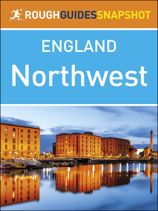 Title details for The Northwest (Rough Guides Snapshot England) by Rough Guides - Available